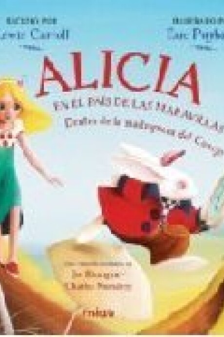 ALICIA EN EL PAIS DE LAS MARAVILLAS- DENTRO DE LA MADRIGUERA DEL CONEJO ALICIA EN EL PAIS DE LAS MARAVILLAS- DENTRO DE LA MADRIGUERA DEL CONEJO