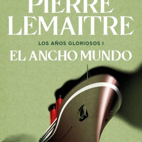 EL ANCHO MUNDO ( LOS AÑOS GLORIOSOS 1 ) EL ANCHO MUNDO ( LOS AÑOS GLORIOSOS 1 )