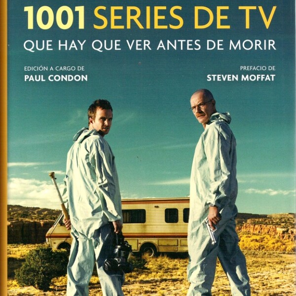1001 Series De Tv Que Hay Que Ver Antes De Morir 1001 Series De Tv Que Hay Que Ver Antes De Morir