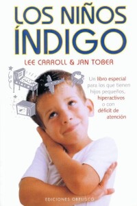 Niños índigo, Los Niños índigo, Los