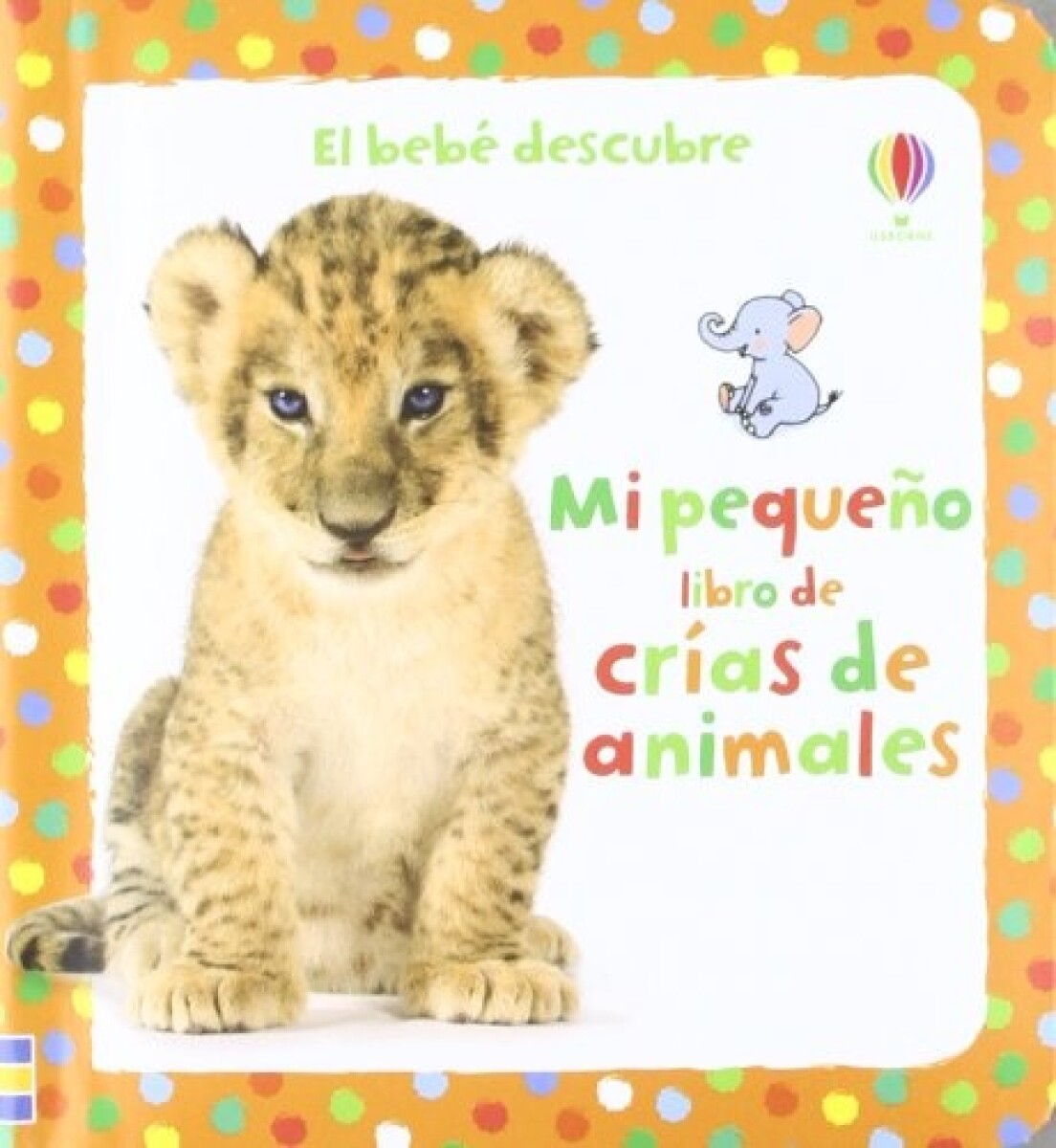 Mi Primer Libro De Crias Animales 