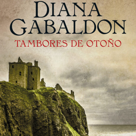 TAMBORES DE OTOÑO (OUTLANDER 4) TAMBORES DE OTOÑO (OUTLANDER 4)