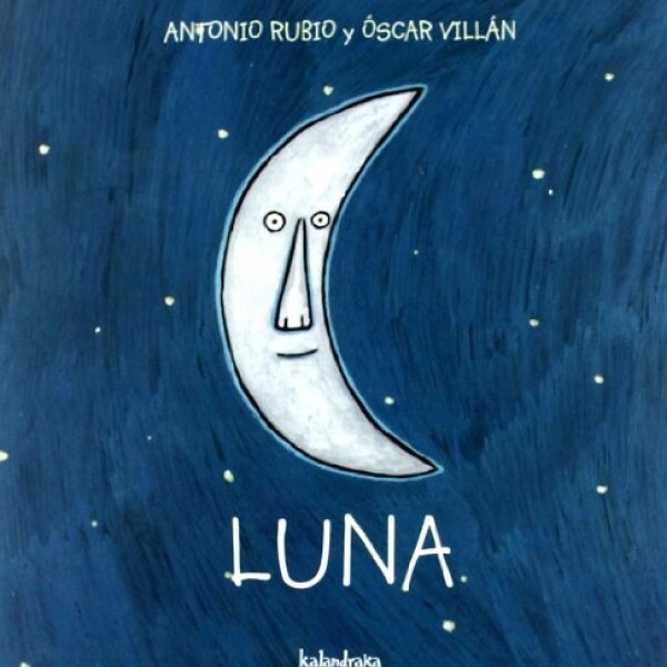 Luna - (tamaño Pequeño) Kalandraka Luna - (tamaño Pequeño) Kalandraka
