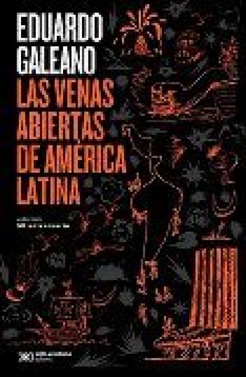 LAS VENAS ABIERTAS DE AMERICA LATINA 50 ANIVERSARIO 