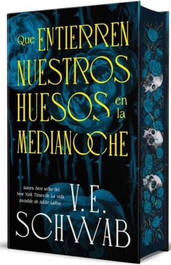 Que entierren nuestros huesos en la medianoche. Edicion cantos pintados Que entierren nuestros huesos en la medianoche. Edicion cantos pintados