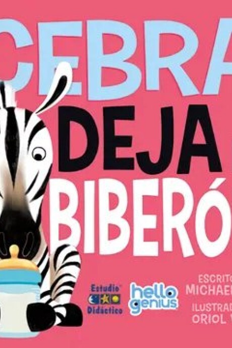CEBRA DEJA EL BIBERON CEBRA DEJA EL BIBERON