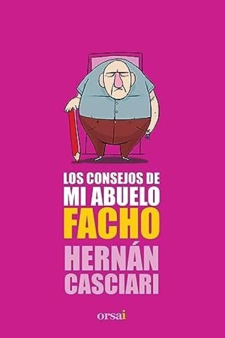LOS CONSEJOS DE MI ABUELO FACHO LOS CONSEJOS DE MI ABUELO FACHO