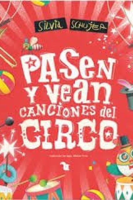 PASEN Y VEAN - CANCIONES DEL CIRCO PASEN Y VEAN - CANCIONES DEL CIRCO