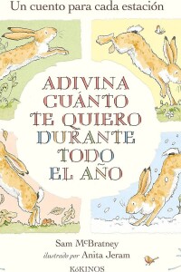 Adivina Cuánto Te Quiero Durante Todo El Año Adivina Cuánto Te Quiero Durante Todo El Año