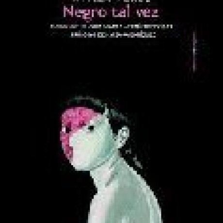 NEGRO TAL VEZ NEGRO TAL VEZ