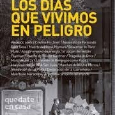 LOS DIAS QUE VIVIMOS EN PELIGRO LOS DIAS QUE VIVIMOS EN PELIGRO