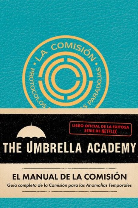 EL MANUAL DE LA COMISION THE UMBRELLA ACADEMY EL MANUAL DE LA COMISION THE UMBRELLA ACADEMY