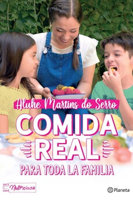 COMIDA REAL PARA TODA LA FAMILIA COMIDA REAL PARA TODA LA FAMILIA