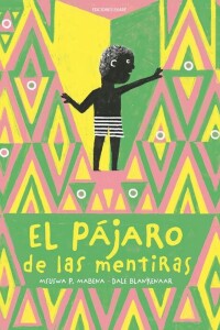 Pájaro De Las Mentiras, El Pájaro De Las Mentiras, El