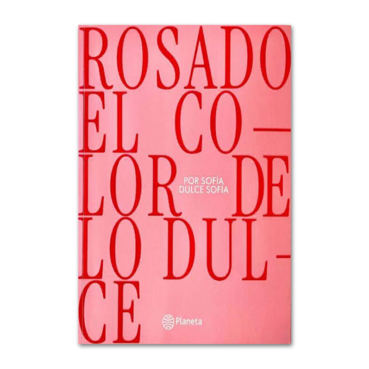 Rosado el color de los dulce - Sofía Dulce Sofía 