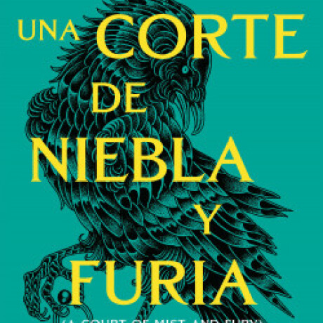 UNA CORTE DE NIEBLA Y FURIA UNA CORTE DE NIEBLA Y FURIA