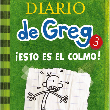 DIARIO DE GREG 3: ¡ESTO ES EL COLMO! DIARIO DE GREG 3: ¡ESTO ES EL COLMO!