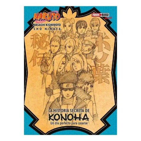 LA HISTORIA SECRETA DE KONOHA - NARUTO LA HISTORIA SECRETA DE KONOHA - NARUTO