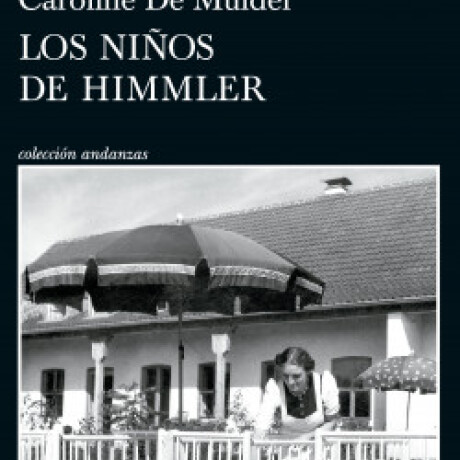 LOS NIÑOS DE HIMMLER LOS NIÑOS DE HIMMLER