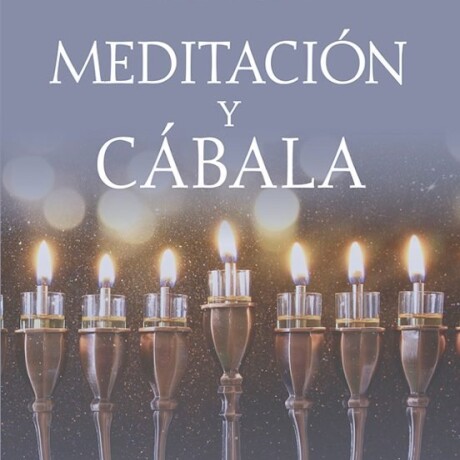 MEDITACION Y CABALA MEDITACION Y CABALA