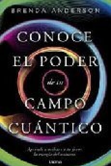 CONOCE EL PODER DE TU CAMPO CUANTICO CONOCE EL PODER DE TU CAMPO CUANTICO