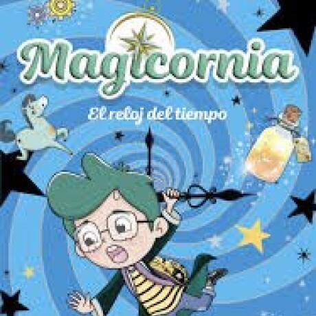 MAGICORNIA 3 - EL RELOJ DEL TIEMPO MAGICORNIA 3 - EL RELOJ DEL TIEMPO