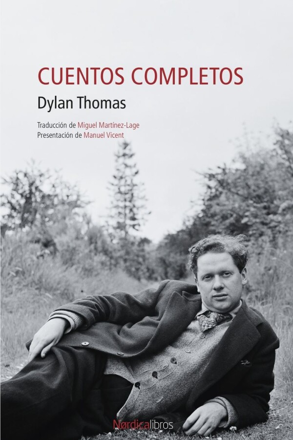Cuentos Completos Dylan Thomas Cuentos Completos Dylan Thomas