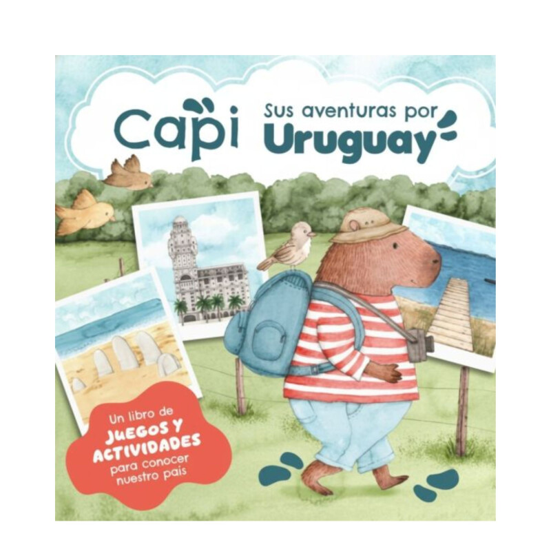 Capi Y Sus Aventuras Por Uruguay Capi Y Sus Aventuras Por Uruguay