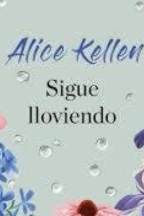 SIGUE LLOVIENDO SIGUE LLOVIENDO