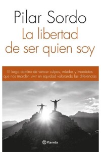 Libertad De Ser Quien Soy, La Libertad De Ser Quien Soy, La