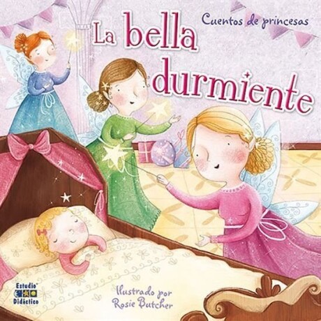 LA BELLA DURMIENTE CUENTOS DE PRINCESAS LA BELLA DURMIENTE CUENTOS DE PRINCESAS
