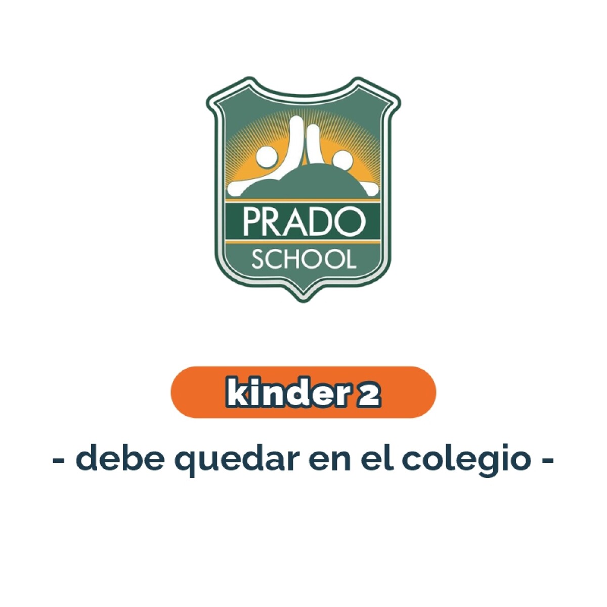 Lista de materiales - Kinder 2 debe quedar en el colegio Prado School 