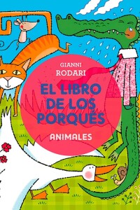 Libro De Los Porqués - Animales, El Libro De Los Porqués - Animales, El