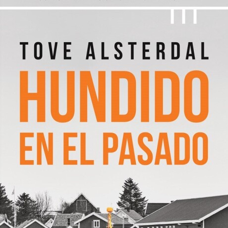 HUNDIDO EN EL PASADO HUNDIDO EN EL PASADO