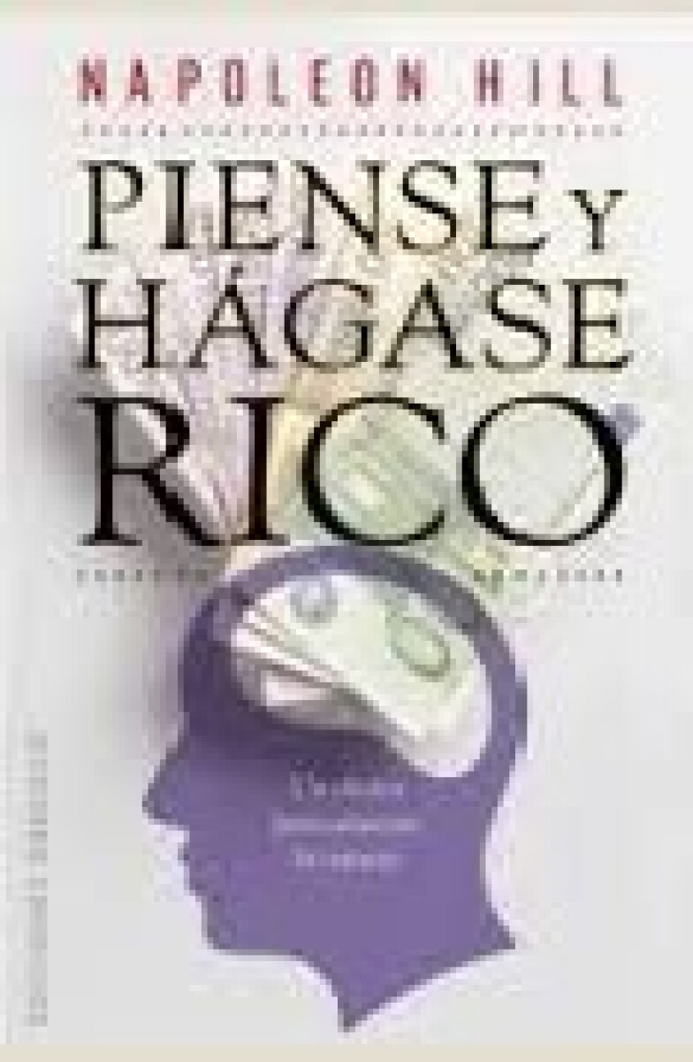 PIENSE Y HAGASE RICO 