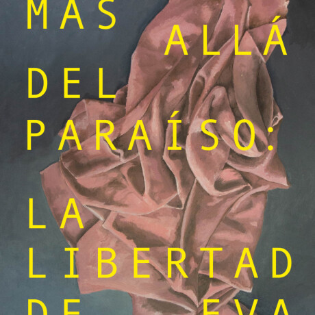 MAS ALLA DEL PARAISO - LA LIBERTAD DE EVA MAS ALLA DEL PARAISO - LA LIBERTAD DE EVA