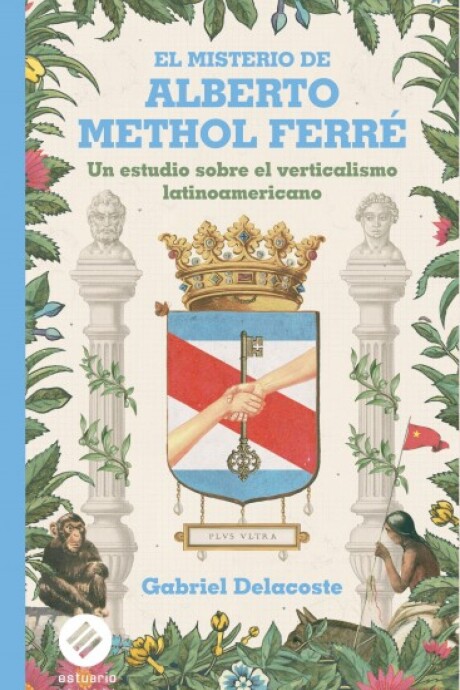 MISTERIO DE ALBERTO METHOL FERRE EL MISTERIO DE ALBERTO METHOL FERRE EL