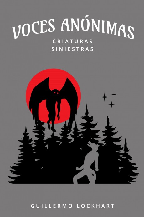 VOCES ANONIMAS TOMO 9. CRIATURAS SINIESTRAS VOCES ANONIMAS TOMO 9. CRIATURAS SINIESTRAS