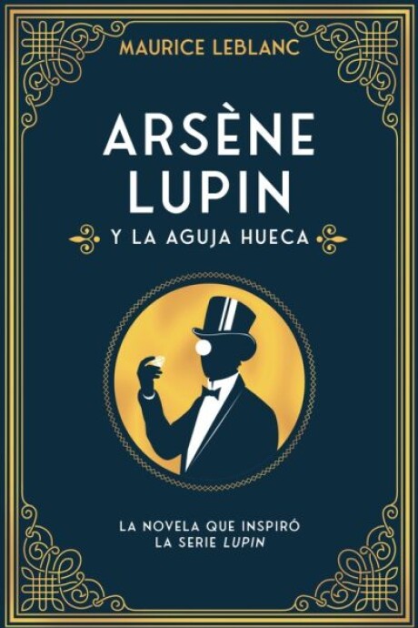 ARSENE LUPIN Y LA AGUJA HUECA ARSENE LUPIN Y LA AGUJA HUECA