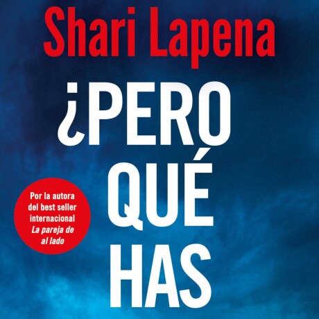 PERO QUE HAS HECHO? PERO QUE HAS HECHO?