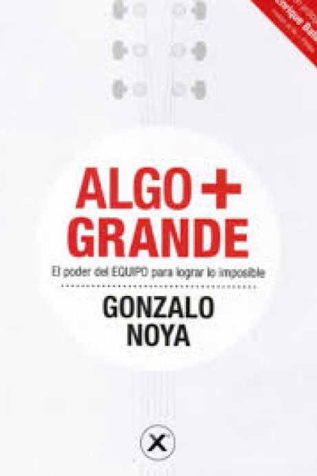 ALGO + GRANDE ALGO + GRANDE