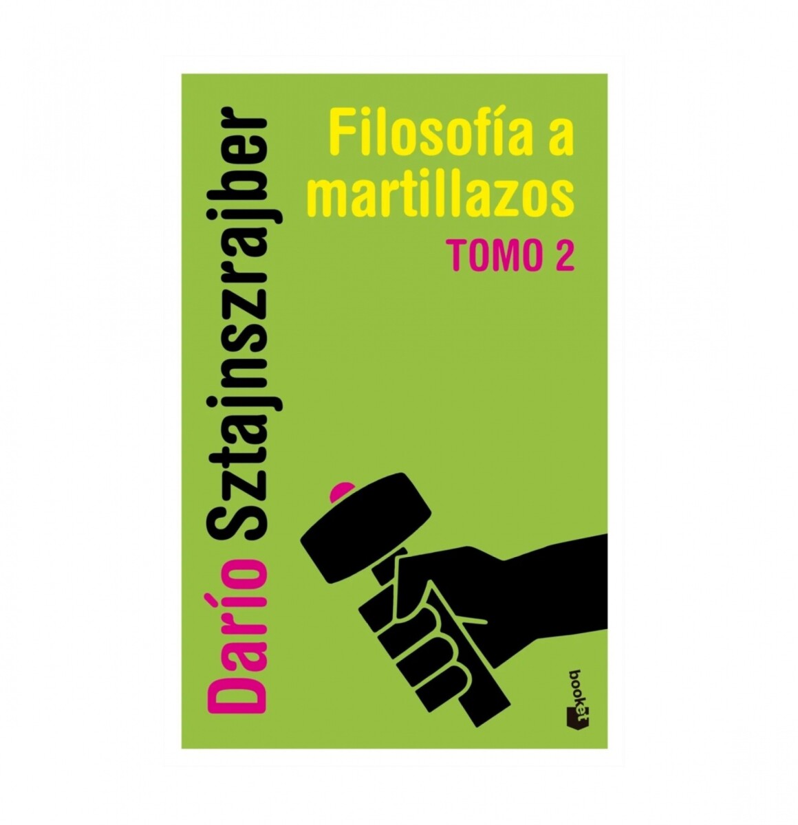 Filosofía A Martillazos-Tomo 2 