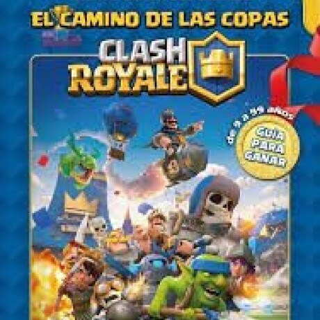 CLASH ROYALE EL CAMINO DE LAS COPAS CLASH ROYALE EL CAMINO DE LAS COPAS