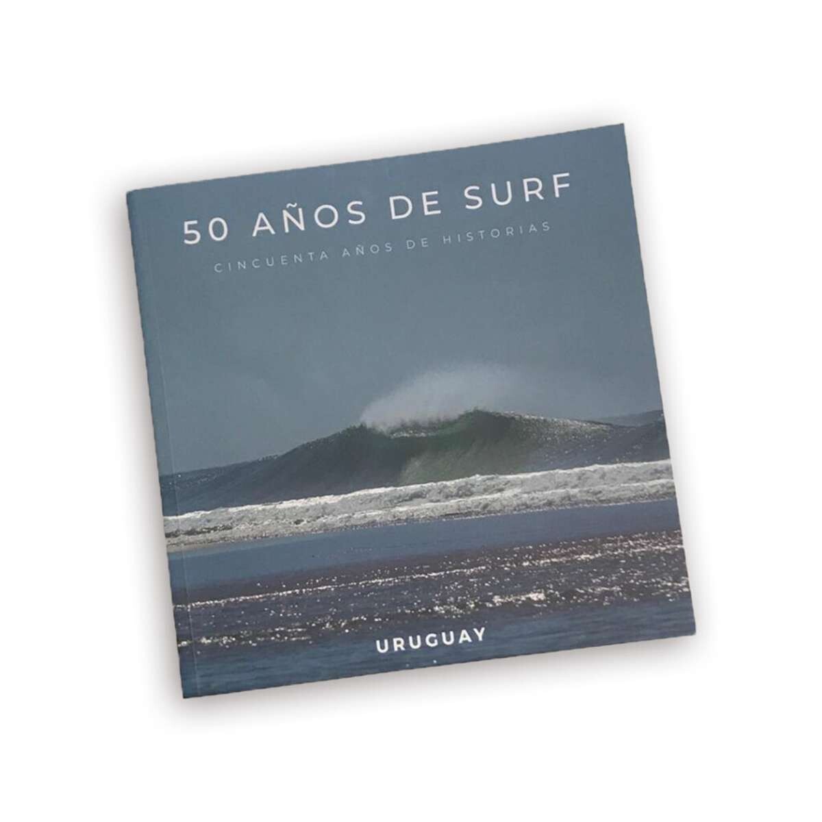 Libro 50 Años de Surf: Cincuenta años de historias - de historias 
