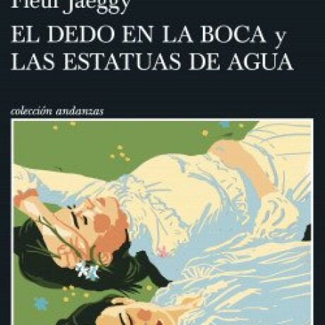 EL DEDO EN LA BOCA Y LAS ESTATUAS DE AGUA EL DEDO EN LA BOCA Y LAS ESTATUAS DE AGUA