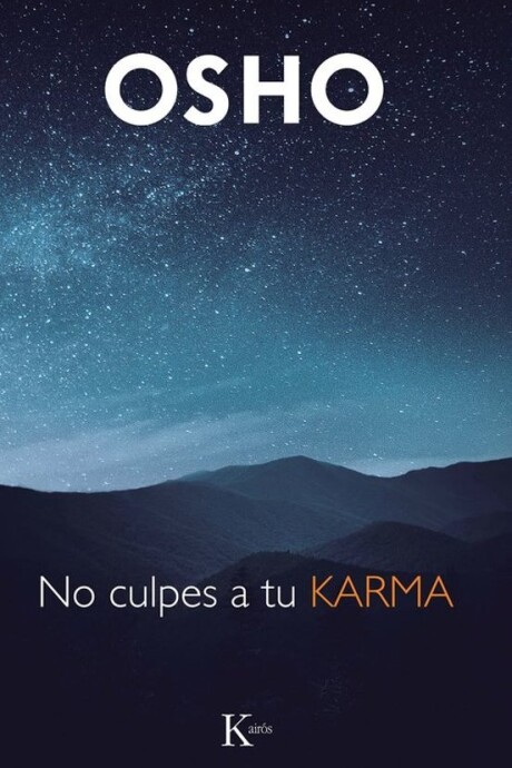 NO CULPES A TU KARMA NO CULPES A TU KARMA