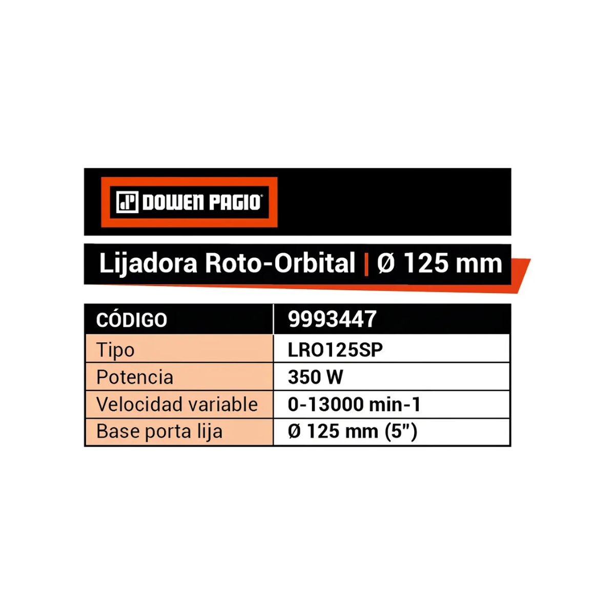 LIJADORA ROTO ORBITAL 125X230MM 330W DOWEN PAGIO Lijadora Roto Orbital 125x230mm 330w Dowen Pagio