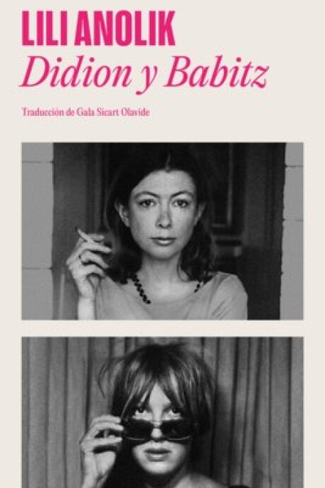 DIDION Y BABITZ DIDION Y BABITZ