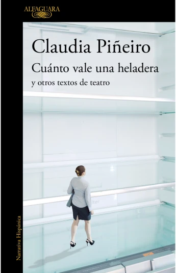 Cuánto vale una heladera y otros textos de teatro Cuánto vale una heladera y otros textos de teatro