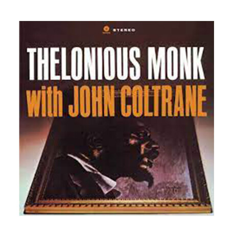 Monk,thelonious / Coltrane,john / Thelonious Monk With John Coltrane - Vinilo Monk,thelonious / Coltrane,john / Thelonious Monk With John Coltrane - Vinilo